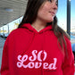 "SO Loved" RED Hoodie